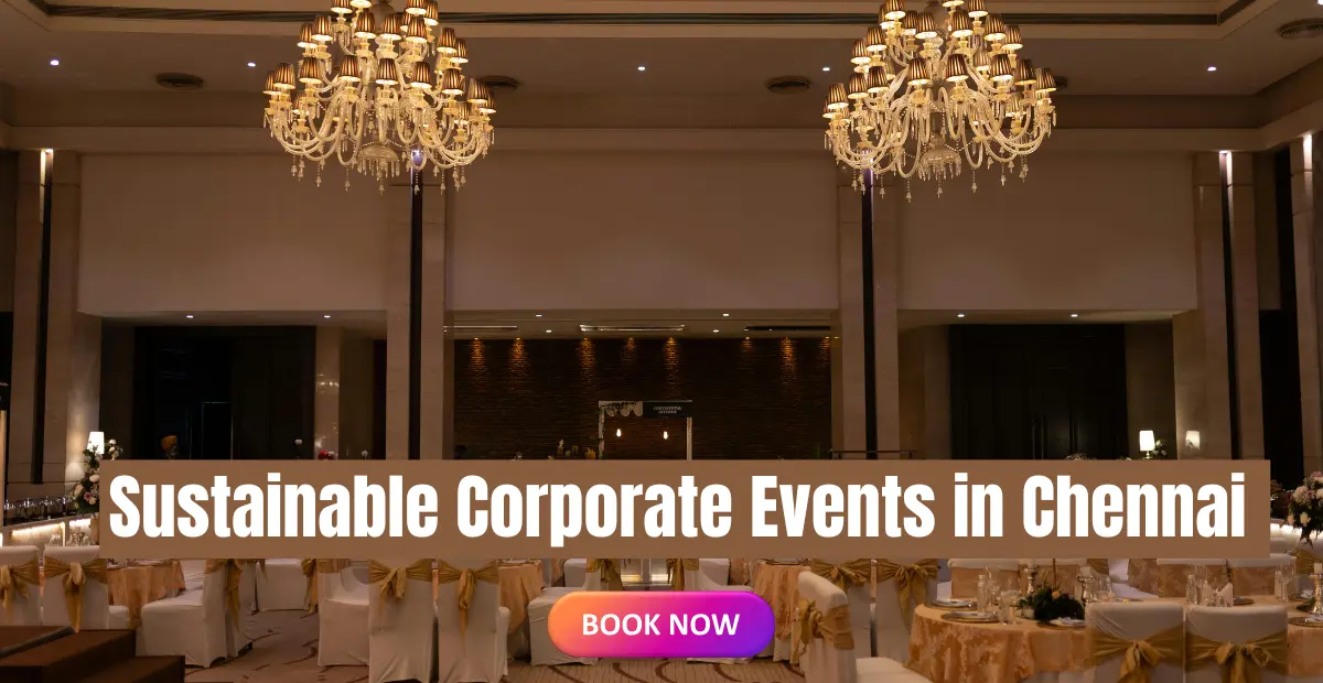 Sustainable Corporate Events in Chennai