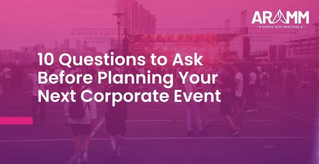questions to ask before planning a corporate event