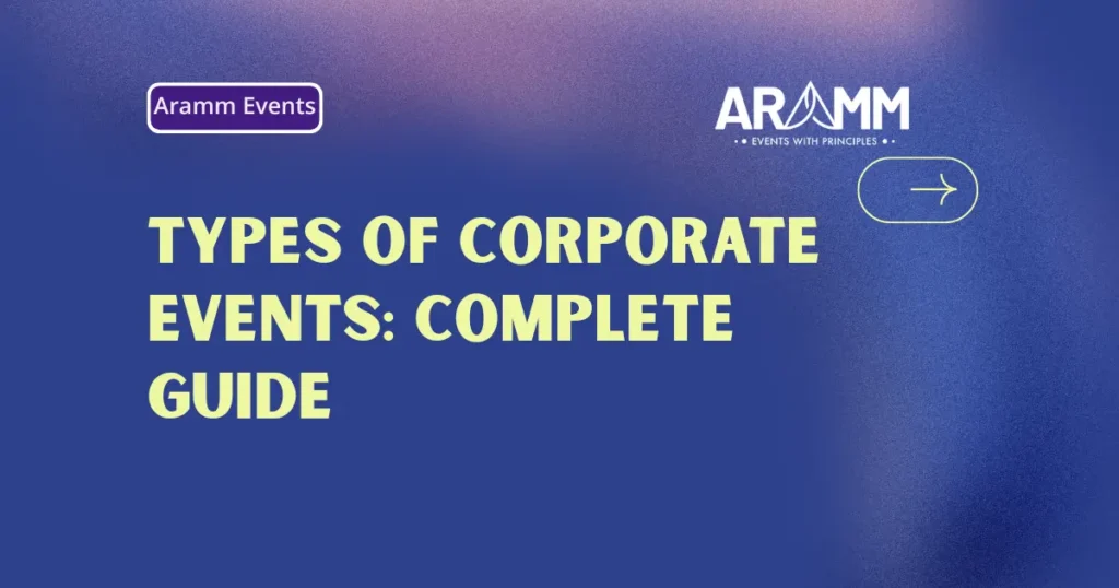 Types of Corporate Events Complete Guide