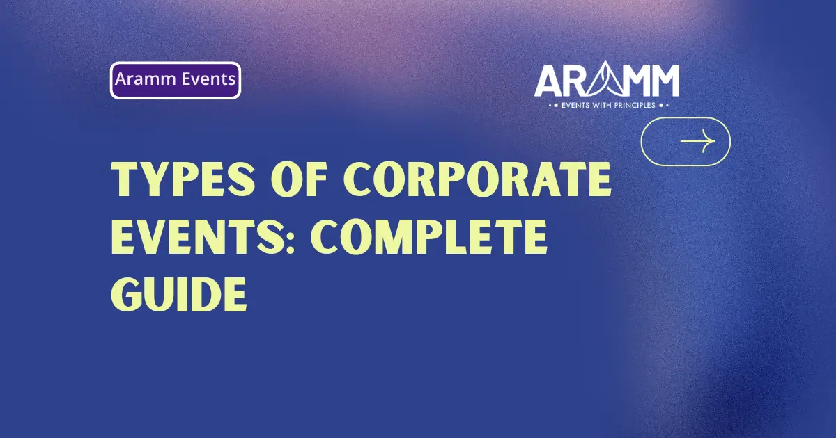 Types of Corporate Events Complete Guide