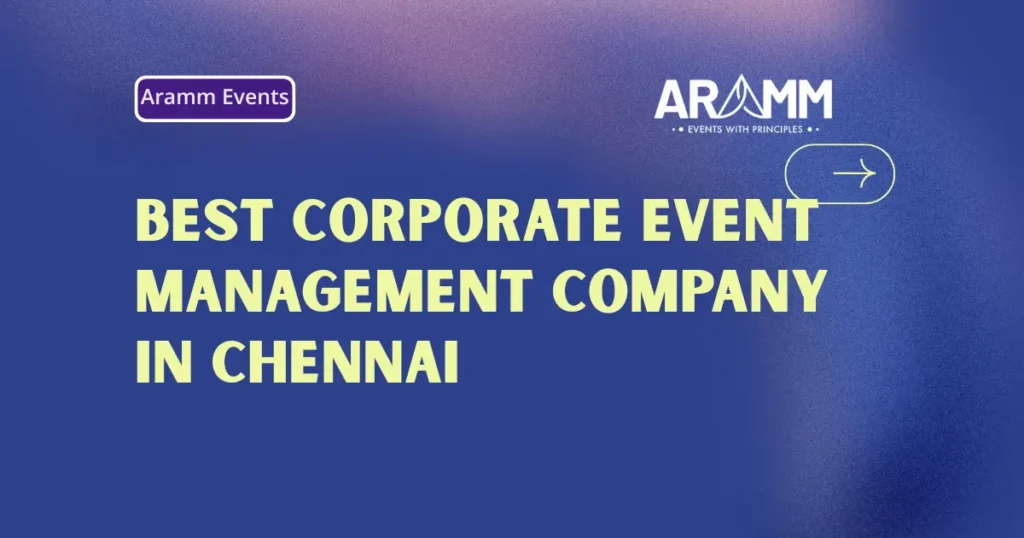 Best Corporate Event Management Company in Chennai