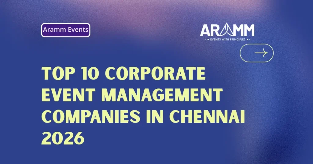 Top 10 Corporate Event Management Companies in Chennai 2026