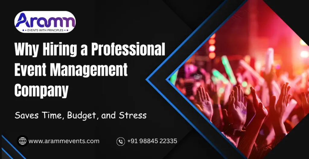 Why Hiring a Professional Event Management Company
