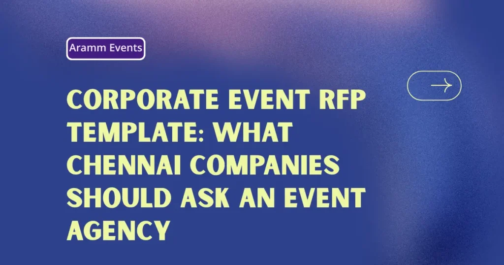 Corporate Event RFP Template What Chennai Companies Should Ask an Event Agency