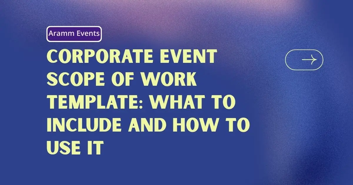 Corporate Event Scope of Work Template What to Include and How to Use It