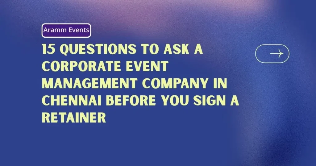 questions to ask a corporate event management company in Chennai