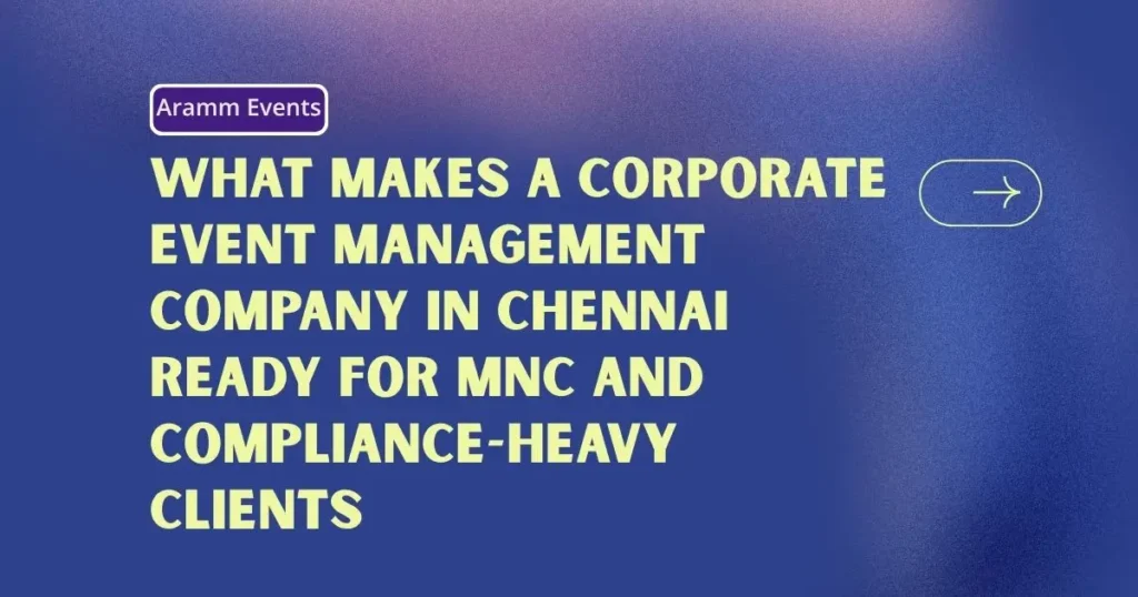 compliance-ready event management company in Chennai